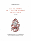 GUIA DEL ARCHIVO DE LA ANTIGUA ACADEMIA DE SAN CARLOS 1781-1910