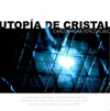 UTOPIA DE CRISTAL