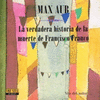 LA VERDADERA HISTORIA DE LA MUERTE DE FRANCISCO FRANCO