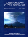 EL RELIEVE MEXICANO EN MAPAS TOPOGRAFICOS