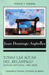 TODAS LAS AGUAS DEL RELAMPAGO POESIA REUNIDA 1982-2002