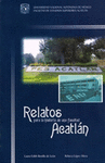 RELATOS PARA LA HISTORIA DE UNA FACULTAD: ACATLAN