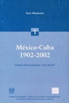 MEXICO-CUBA 1902-2002 CATEDRA EXTRAORDINARIA JOSE MARTI 12 AL 14 DE NOVIEMBRE DE 2002