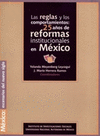 LAS REGLAS Y LOS COMPORTAMIENTOS 25 A�OS DE REFORMAS INSTITUCIONALES EN MEXICO