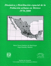 DINAMICA Y DISTRIBUCION ESPACIAL DE LA POBLACION URBANA EN MEXICO 1970-2000