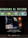 MIRADAS AL FUTURO HACIA LA CONSTRUCCION DE SOCIEDADES SUSTENTABLES CON EQUIDAD DE GENERO