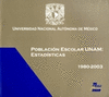 POBLACION ESCOLAR UNAM ESTADISTICAS 1980-2003