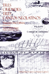 TRES CIUDADES TRES CANTOS NEOLATINOS MEXICUS TENOCHTITLAN ANGELOPOLIS QUAUHNAHUAC