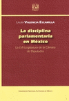 LA DISCIPLINA PARLAMENTARIA EN MEXICO LA LVII LEGISLATURA DE LA CAMARA DE DIPUTADOS