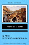 RAICES EN LA TIERRA IRLANDA EN SU ENSAYO LITERARIO