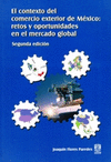 EL CONTEXTO DEL COMERCIO EXTERIOR DE MEXICO RETOS Y OPORTUNIDADES EN EL MERCADO GLOBAL