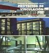 FACULTAD DE ARQUITECTURA UNAM PROYECTOS DE VINCULACION 2001-2004