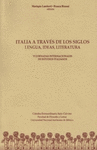 ITALIA A TRAVES DE LOS SIGLOS LENGUA IDEAS LITERATURA VI JORNADAS INTERNACIONALES DE ESTUDIOS