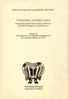 THEATRO AMERICANO DESCRIPCION GENERAL DE LOS REINOS Y PROVINCIAS DE LA NUEVA ESPA�A Y SUS