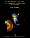 DEL INSTANTE DE LA CREACION A LA FORMACION Y ESTRUCTURA DE LA TIERRA
