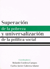 SUPERACION DE LA POBREZA Y UNIVERSALIZACION DE LA POLITICA SOCIAL