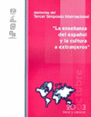 MEMORIAS DEL TERCER SIMPOSIO INTERNACIONAL LA ENSE�ANZA DEL ESPA�OL Y LA CULTURA A EXTRANJEROS