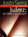 JUAREZ SU OBRA Y SU TIEMPO