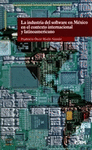 LA INDUSTRIA DEL SOFTWARE EN MEXICO EN EL CONTEXTO INTERNACIONAL Y LATINOAMERICANO