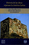 HISTORIA DE LAS IDEAS: REPENSAR LA AMERICA LATINA