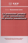 LA PROTECCION JURIDICA DE LOS CONSUMIDORES EN MATERIA INMOBILIARIA