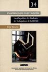 LA VIDA POLITICA DEL SINDICATO DE TRABAJADORES DE LA UNAM