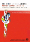 DOS SIGLOS DE RELACIONES MEXICO-ESTADOS UNIDOS DVD