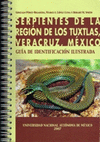 SERPIENTES DE LA REGION DE LOS TUXTLAS VERACRUZ MEXICO GUIA DE IDENTIFICACION ILUSTRADA