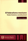 EL FEDERALISMO MEXICANO VISION HISTORICO CONSTITUTIONAL
