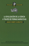 LA DIVULGACION DE LA CIENCIA A TRAVES DE FORMAS NARRATIVAS