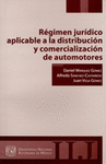 REGIMEN JURIDICO APLICABLE A LA DISTRIBUCION Y COMERCIALIZACION DE AUTOMOTORES