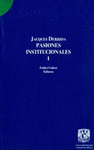JACQUES DERRIDA PASIONES INSTITUCIONALES T- I