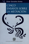 CINCO ENSAYOS SOBRE LA MEDIACION