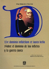 DE DOMINIO INFIDELIUM ET IUSTO BELLO SOBRE EL DOMINIO DE LOS INFIELES Y LA GUERRA JUSTA