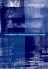 INVESTIGACION Y DOCENCIA EN BIBLIOTECOLOGIA