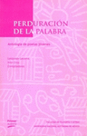 PERDURACION DE LA PALABRA ANTOLOGIA DE POETAS JOVENES