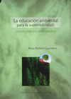 EDUCACION AMBIENTAL PARA LA SUSTENTABILIDAD UN RETO PARA LAS UNIVERSIDADES