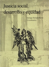 JUSTICIA SOCIAL DESARROLLO Y EQUIDAD