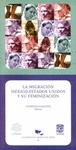 LA MIGRACION MEXICO-ESTADOS UNIDOS Y SU FEMINIZACION