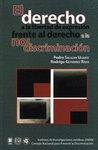 EL DERECHO A LA LIBERTAD DE EXPRESION FRENTE AL DERECHO A LA NO DISCRIMINACION