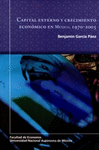 CAPITAL EXTERNO Y CRECIMIENTO ECONOMICO EN MEXICO 1970-2005