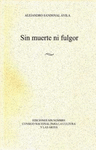 SIN MUERTE NI FULGOR