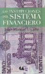 INSTITUCIONES DEL SISTEMA FINANCIERO, LAS (REIMPRESION)
