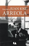 PARA LEER A JUAN JOSE ARREOLA