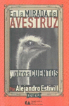 EN LA MIRADA DEL AVESTRUZ Y OTROS CUENTOS