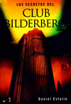 LOS SECRETOS DEL CLUB BILDERBERG