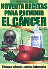 NOVENTA RECETAS PARA PREVENIR EL CANCER