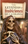 LEYENDAS Y TRADICIONES DE LA COLONIA