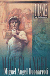 MIGUEL ANGEL BUONARROTI