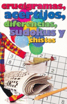 CRUCIGRAMAS ACERTIJOS DIFERENCIAS SUDOKUS Y CHISTES